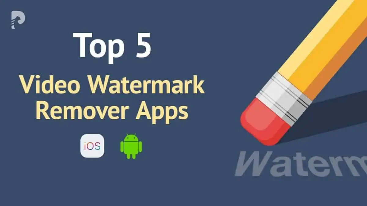Top 8 Watermark Remover Apps For Android & iOS