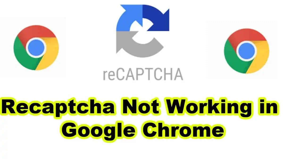 How to fix Chrome recaptcha not working? We have the solution for you!