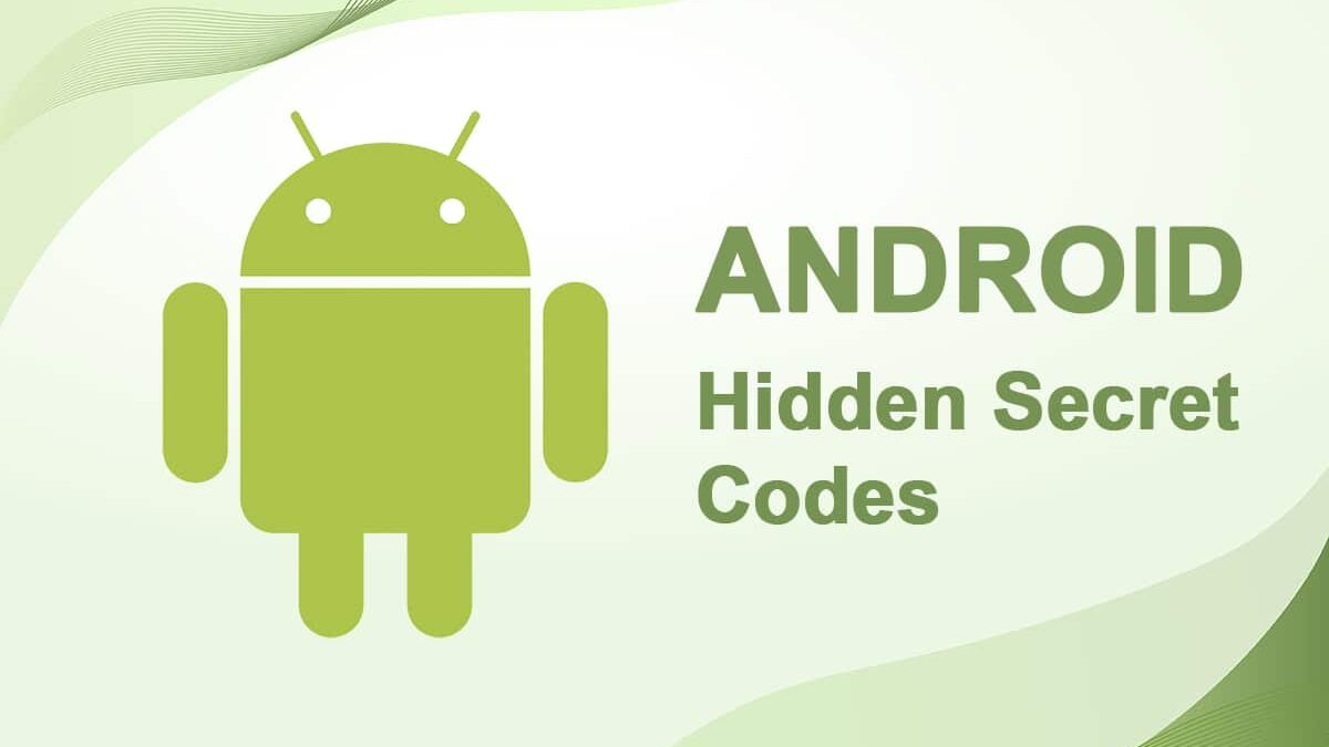 Secret Codes for Android Devices